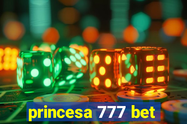 princesa 777 bet